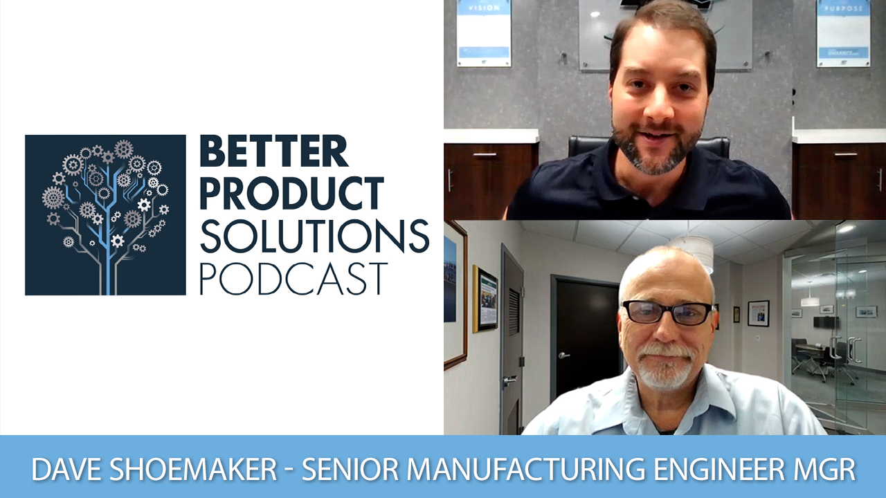 Dave Shoemaker on Technology and Manufacturing Readiness Levels - Tapecon - The Better Product Solutions Podcast